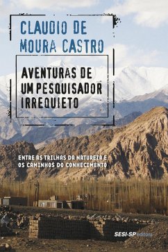 Aventuras de um pesquisador irrequieto (eBook, ePUB) - Castro, Claudio de Moura