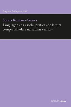 Linguagens na escola: práticas de leitura compartilhada e narrativas escritas (eBook, ePUB) - Romano-Soares, Soraia