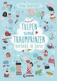 Tulpen und Traumprinzen / Verliebt in Serie Bd.3 (eBook, ePUB)