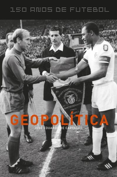 150 anos de futebol - Geopolítica (eBook, ePUB)