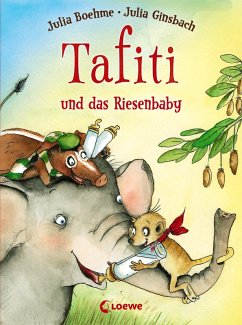 Tafiti und das Riesenbaby / Tafiti Bd.3 (eBook, ePUB) - Boehme, Julia
