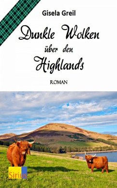 Dunkle Wolken über den Highlands (eBook, ePUB) - Greil, Gisela