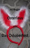 Osterlaus oder Das Ostoberfest (eBook, ePUB)