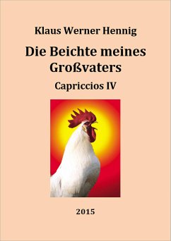 Die Beichte meines Großvaters (eBook, ePUB) - Hennig, Klaus Werner