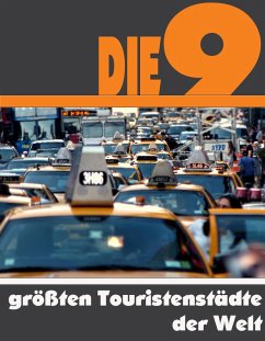 Die Neun größten Touristenstädte der Welt (eBook, ePUB) - Astinus, A. D.