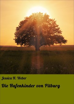 Die Hafenkinder von Pitburg (eBook, ePUB) - Weber, Jessica H.