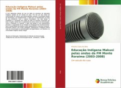 Educação Indígena Makuxi pelas ondas da FM Monte Roraima (2003-2008) - Silva, Antonia Costa da