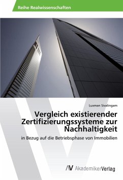 Vergleich existierender Zertifizierungssysteme zur Nachhaltigkeit - Sivalingam, Luxman