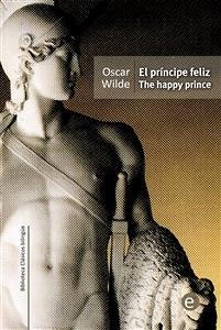 El príncipe feliz/The happy prince (eBook, PDF) - Wilde, Oscar