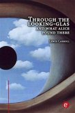 Through the looking-glass and what Alice found there (eBook, PDF)