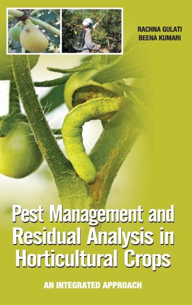 Pest Management and Residual Analysis in Horticultural Crops Pest Management and Residual Analysis in Horticultural Crops