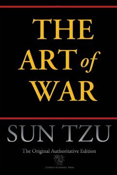 The Art of War (Chiron Academic Press - The Original Authoritative Edition) - Tzu, Sun