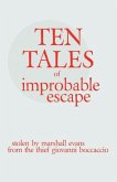 Ten Tales of Improbable Escape