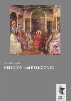 RELIGION und RELIGIONEN - Ziegler, Theobald