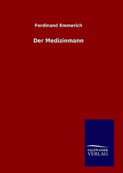 Der Medizinmann - Emmerich, Ferdinand