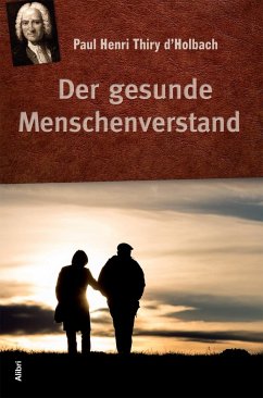 Der gesunde Menschenverstand - Thiry d'Holbach, Paul H.