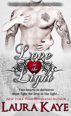 Love in the Light (Hearts in Darkness Duet, #2) (eBook, ePUB) - Kaye, Laura