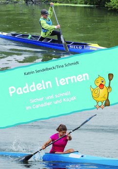 Paddeln lernen - Sendelbeck, Katrin;Schmidt, Tina