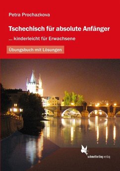 Tschechisch für absolute Anfänger / Tschechisch für absolute Anfänger - Prochazkova, Petra