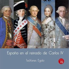 España en el reinado de Carlos IV - Egido, Teófanes