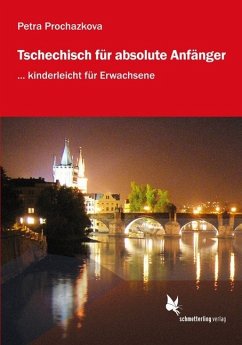 Lehrbuch / Tschechisch für absolute Anfänger - Prochazkova, Petra