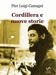 Cordillera e nuove storie (eBook, ePUB) - Luigi Camagni, Pier