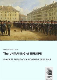 The UNMAKING of EUROPE - Wilson, Philip Whitwell