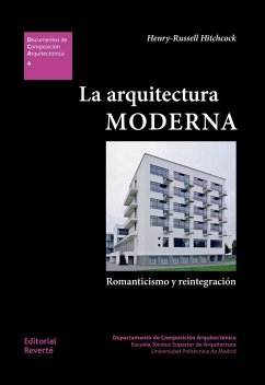 La arquitectura moderna : romanticismo y reintegración - Hitchcock, Henry-Russell