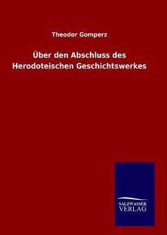 Über den Abschluss des Herodoteischen Geschichtswerkes - Gomperz, Theodor