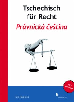 Tschechisch für Recht. Právnická cestina - Ropková, Eva