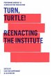 Turn, Turtle! Reenacting The Institute - Bild 1