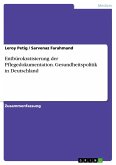Entbürokratisierung der Pflegedokumentation. Gesundheitspolitik in Deutschland