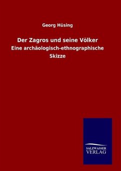 Der Zagros und seine Völker - Hüsing, Georg