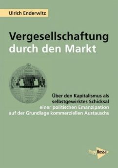 Vergesellschaftung durch den Markt - Enderwitz, Ulrich