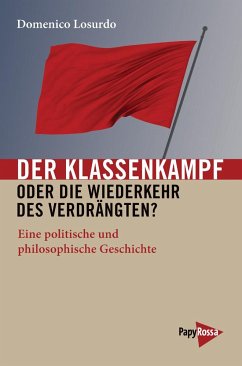 Der Klassenkampf oder Die Wiederkehr des Verdrängten? - Losurdo, Domenico