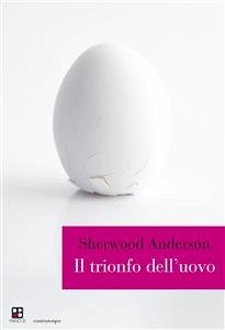 Il trionfo dell'uovo (eBook, ePUB) - Anderson, Sherwood