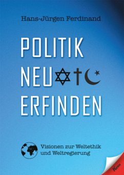 Politik neu erfinden - Ferdinand, Hans-Jürgen