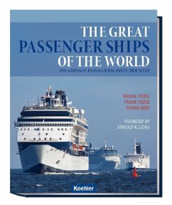 The great passenger ships of the world / Die großen Passagierschiffe der Welt - Fiebig, Raoul;Heine, Frank;Lose, Frank