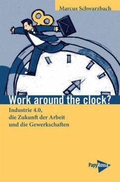 Work around the clock? - Schwarzbach, Marcus