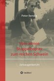 Peter Bendig - Vom armen Stoppelhopser zum reichen Schwein (eBook, ePUB)