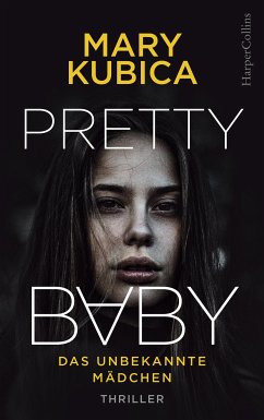 Pretty Baby - Das unbekannte Mädchen (eBook, ePUB) - Kubica, Mary