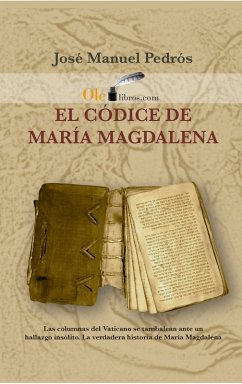 El códice de María Magdalena (eBook, ePUB) - Pedrós García, José Manuel