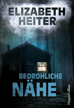 Bedrohliche Nähe / Profilerin Baine Bd.3 (eBook, ePUB) - Heiter, Elizabeth