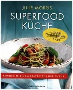 Superfood Küche - Morris, Julie