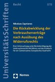 Die Rückabwicklung der Verbraucherverträge nach Ausübung des Widerrufsrechts