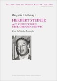 Herbert Steiner auf vielen Wegen, über Grenzen hinweg