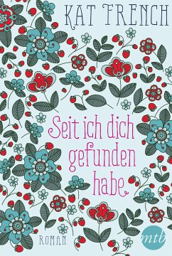 Seit ich dich gefunden habe (eBook, ePUB) - French, Kat