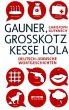 Gauner, Grosskotz, Kesse Lola - Bild 1