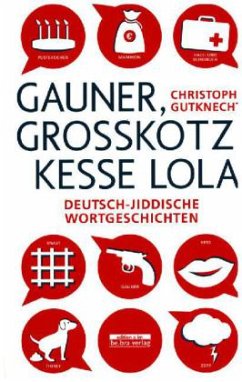 Gauner, Grosskotz, Kesse Lola - Gutknecht, Christoph