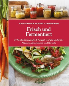Frisch und Fermentiert - O'Brien, Julie;Climenhage, Richard J.